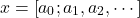 $$ x=\left[a_0;a_1,a_2,\cdots\right] $$