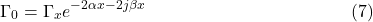 $$\Gamma_0=\Gamma_xe^{-2\alpha x-2j\beta x}~~~\eqno(7)$$