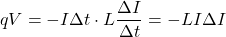 \begin{align*} qV=-I\Delta t\cdot L\frac{\Delta I}{\Delta t}=-LI\Delta I \end{align*}
