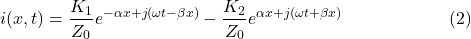 $$i(x,t)=\frac{K_1}{Z_0}e^{-\alpha x+j\left(\omega t - \beta x\right)}-\frac{K_2}{Z_0}e^{\alpha x+j\left(\omega t + \beta x\right)}~~~\eqno(2)$$