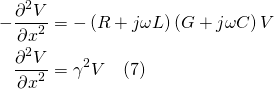 \begin{align*} -\frac{\partial^2 V}{{\partial x}^2}&=-\left(R+j\omega L\right)\left(G+j\omega C\right)V \\ \frac{\partial^2 V}{{\partial x}^2}&=\gamma^2 V ~~~\eqno(7) \end{align*}