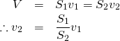 \begin{eqnarray*} V&=&S_1v_1=S_2v_2\\ \therefore v_2&=&\frac{S_1}{S_2}v_1 \end{eqnarray*}